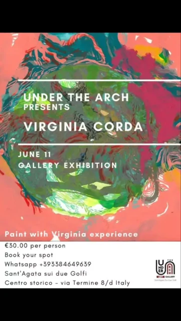 La Galleria Under the Arch e' lieta di presentare la mostra dell'artista argentina Virginia Corda. Ci sara' anche la possibilita' di
vivere l'esperienza di dipingere con l'Artista (su prenotazione) Vi aspettiamo!